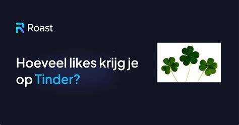 hoeveel likes krijg je op tinder|Hoeveel likes kun je per dag geven op Tinder en hoe kun je。